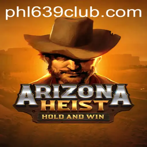 ArizonaHeist: A Thrilling Adventure Game at 639CLUB