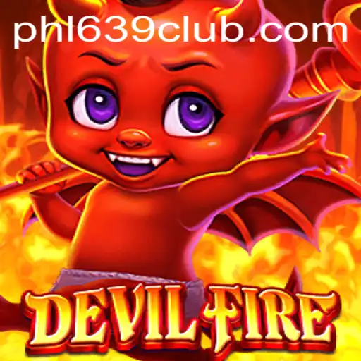Discovering DevilFire: A Thrilling Adventure with 639CLUB