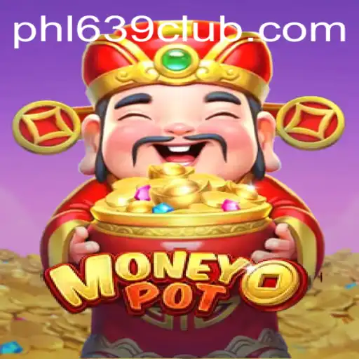 Unlocking MoneyPot: An Exciting Dive into the World of MoneyPot and 639CLUB