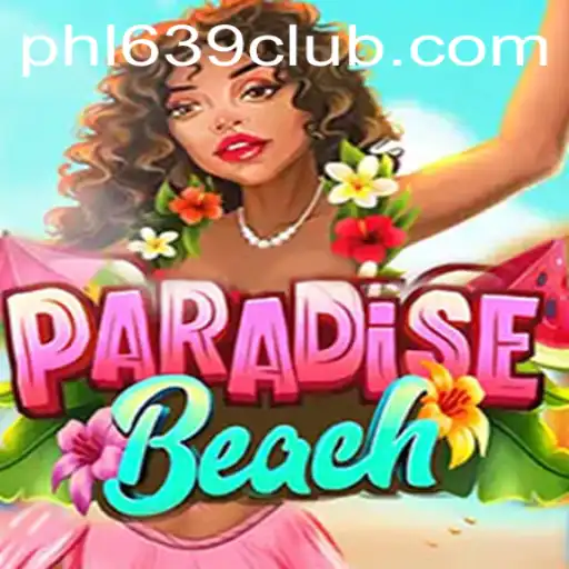 ParadiseBeach: Dive into the Ultimate Gaming Adventure with 639CLUB